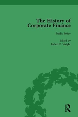 Cover of The History of Corporate Finance: Developments of Anglo-American Securities Markets, Financial Practices, Theories and Laws Vol 2