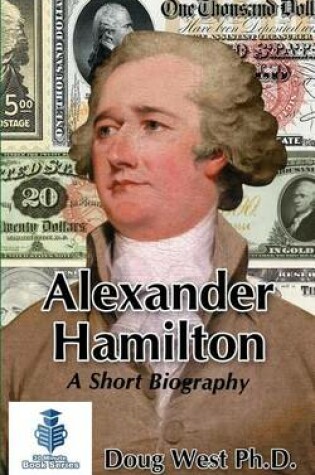 Cover of Alexander Hamilton - A Short Biography