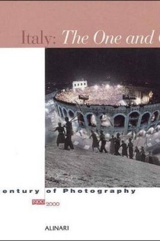 Cover of Italy the One and Only: Photographs 1900-2000