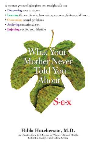 Cover of What Your Mother Never Told You About Sex