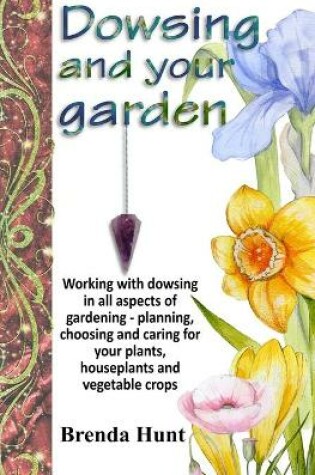 Cover of Dowsing and your garden