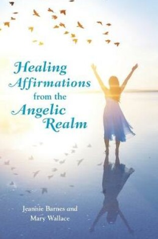 Cover of Healing Affirmations from the Angelic Realm