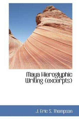 Cover of Maya Hieroglyphic Writing (Excerpts)