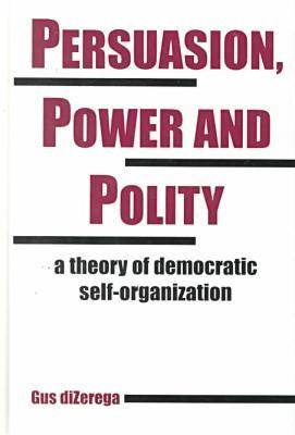 Book cover for Persuasion, Power and Polity