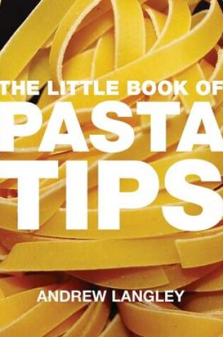 Cover of The Little Book of Pasta Tips