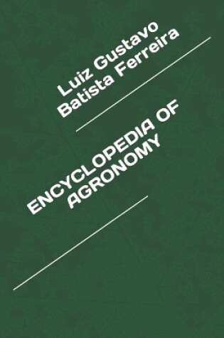 Cover of Encyclopedia of Agronomy