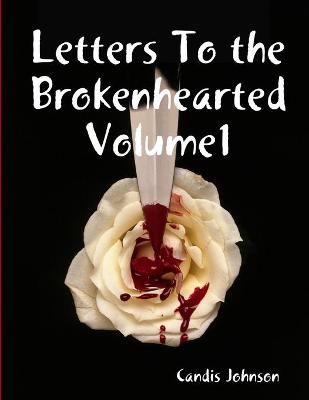 Book cover for Letters To the Brokenhearted Volume1