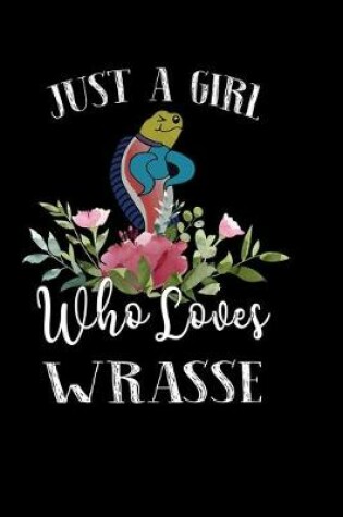 Cover of Just a Girl Who Loves Wrasse