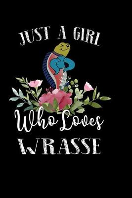 Book cover for Just a Girl Who Loves Wrasse