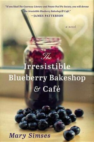 Cover of The Irresistible Blueberry Bakeshop & Cafe