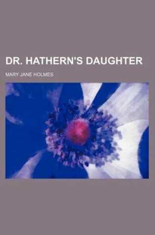 Cover of Dr. Hathern's Daughter