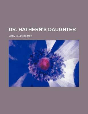 Book cover for Dr. Hathern's Daughter