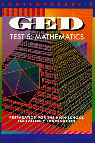 Cover of Contemporary's GED Test 5: Mathematics