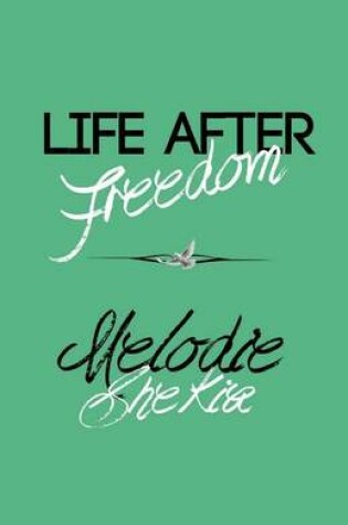 Cover of Life After Freedom