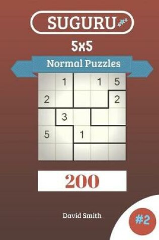 Cover of Suguru Puzzles - 200 Normal Puzzles 5x5 Vol.2