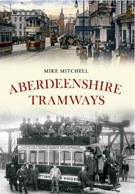 Book cover for Aberdeenshire Tramways