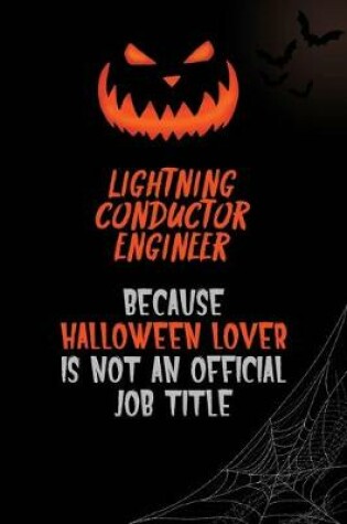 Cover of Lightning Conductor Engineer Because Halloween Lover Is Not An Official Job Title