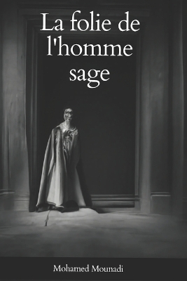 Cover of La folie de l'homme sage