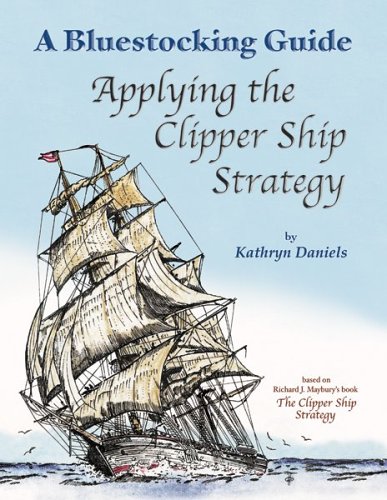 Book cover for Bluestocking Guide Applying the Clipper Ship Strategy