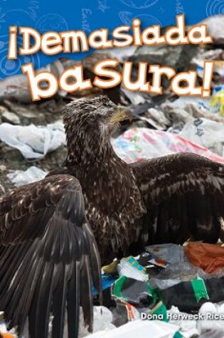 Cover of ¡Demasiada basura!