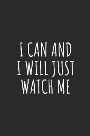 Cover of I Can and I Will Just Watch Me