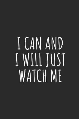 Book cover for I Can and I Will Just Watch Me