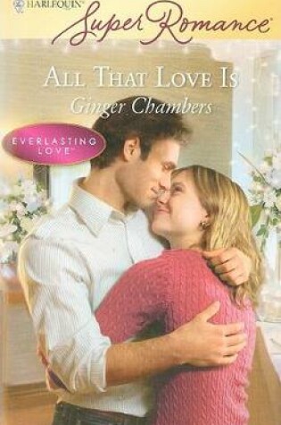 Cover of All That Love Is