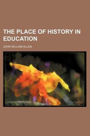 Cover of The Place of History in Education