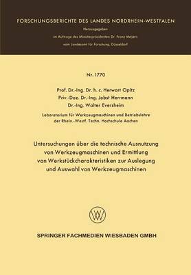 Book cover for Untersuchungen UEber Die Technische Ausnutzung Von Werkzeugmaschinen Und Ermittlung Von Werkstuckcharakteristiken Zur Auslegung Und Auswahl Von Werkzeugmaschinen