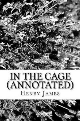 Cover of In the Cage (Annotated)