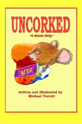 Cover of Uncorked (soft Cover)