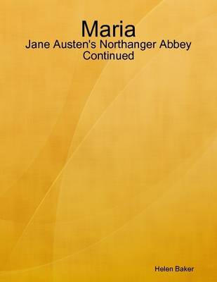 Book cover for Maria - Jane Austen's Northanger Abbey Continued