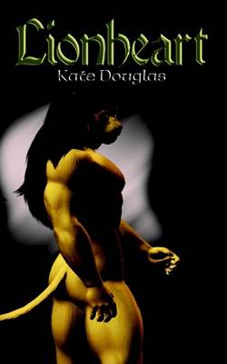 Lionheart by Kate Douglas