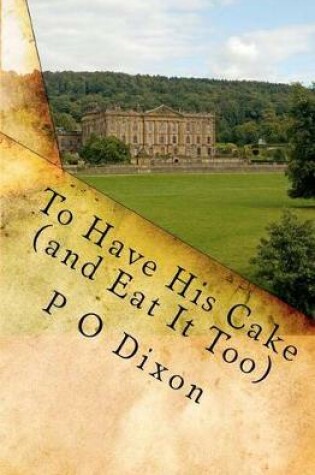 Cover of To Have His Cake (and Eat It Too)