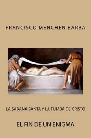 Cover of La Sabana Santa y la tumba de Cristo