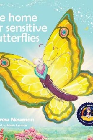 Cover of The Home For Sensitive Butterflies