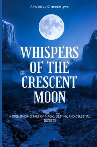 Cover of Whispers of the Crescent Moon