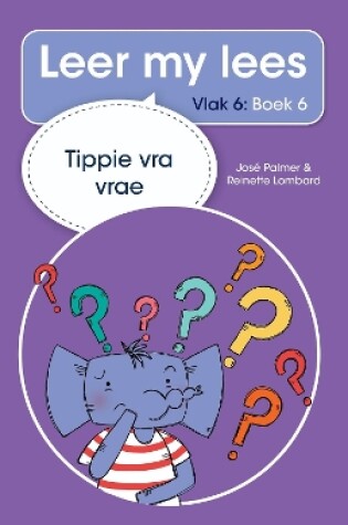 Cover of Leer my lees (Vlak 6 Boek 6): Tippie vra vrae