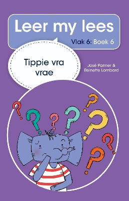 Book cover for Leer my lees (Vlak 6 Boek 6): Tippie vra vrae