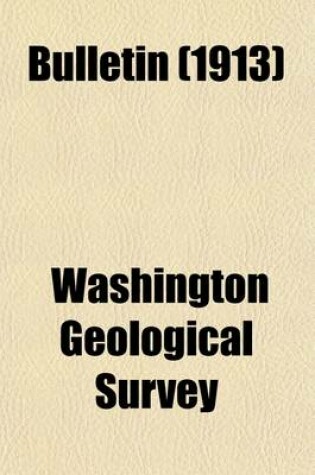 Cover of Bulletin - Washington Geological Survey Volume 8