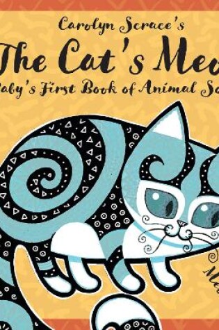 Cover of The Cat's Meow: Baby's First Book of Animals