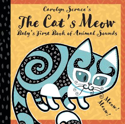 Cover of The Cat's Meow: Baby's First Book of Animals