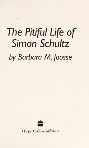 Book cover for The Pitiful Life of Simon Schultz