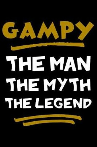 Cover of Gampy The Man The Myth The Legend