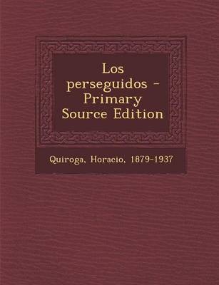 Book cover for Los perseguidos - Primary Source Edition