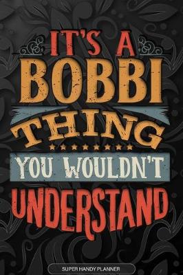 Book cover for It's A Bobbi Thing You Wouldn't Understand