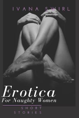 Book cover for Erotica Short Stories for Naughty Women