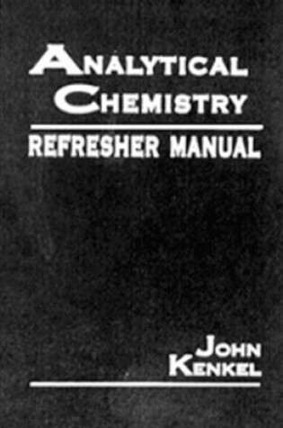 Cover of Analytical Chemistry Refresher Manual