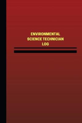 Book cover for Environmental Science Technician Log (Logbook, Journal - 124 pages, 6 x 9 inches