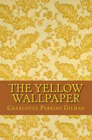 Cover of The Yellow Wallpaper (English Edition)